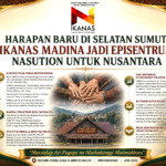 Harapan Baru di Selatan Sumut: IKANAS Madina dan Jalan Panjang Nasution untuk Nusantara